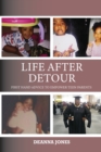 Life After Detour : First Hand Advice to Empower Teen Parents - Book