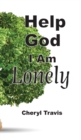 Help God, I Am Lonely - Book