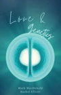 Love & Genetics : A true story of adoption, surrogacy, and the meaning of family - Book