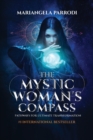The Mystic Woman's Compass : Pathways for Ultimate Transformation - Book