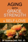 Aging with Grace, Strength & Self-Love - Book