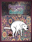 Pooping Animals : Adult Coloring Book for Stress Relief and Relaxation! Color, Laugh and Relax. - Book