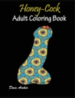 Honey-Cock : Adult coloring book Designs - Book