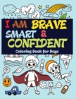 I Am Brave, Smart and Confident : Coloring Book for Boys - Book