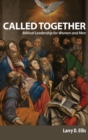 Called Together : Biblical Leadership for Women and Men: Biblical Leadership for Women and Men - Book