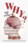 Why? : To Answer Questions of Why Leads to Personal Freedom - Book