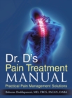 Dr. D's Pain Treatment Manual : Practical Pain Management Solutions - Book