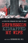 Depression Kidnapped My Wife - Book