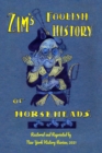 Zim's Foolish History of Horseheads - Book