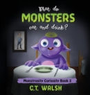 What Do Monsters Eat & Drink? - Book