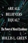 Are All Believers Equal? : The Power of Moral Excellence - Book