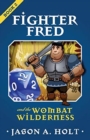 Fighter Fred and the Wombat Wilderness - Book