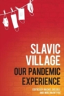 Slavic Village : Our Pandemic Experience - Book