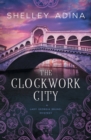 The Clockwork City : A steampunk adventure mystery - Book
