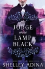 The Judge Wore Lamp Black : A steampunk adventure mystery - Book