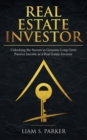 Real Estate Investor : Unlocking the Secrets to Generate Long-Term Passive Income as a Real Estate Investor - Book