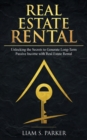 Real Estate Rental : Unlocking the Secrets to Generate Long-Term Passive Income with Real Estate Rental - Book