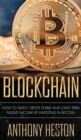 Blockchain : How to Safely Create Stable and Long-term Passive Income by Investing in Bitcoin - Book