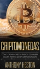 Criptomonedas : Como Crear Ingresos Pasivos a Largo Plazo de Manera Segura con las Criptomonedas - Book