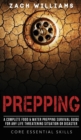 Prepping : A Complete Food & Water Prepping Survival Guide for any Life Threatening Situation or Disaster - Book