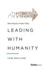 Leading with Humanity : How Purpose Creates Value - Book