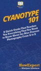 Cyanotype 101 : A Quick Guide That Teaches You Everything That You Need to Know About the Blue Photography Process From A to Z - Book