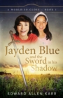 Jayden Blue and The Sword in his Shadow - Book