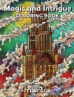 Magic and Intrigue Coloring Book : Coloring Book for Adults: Beautiful Designs for Stress Relief, Creativity, and Relaxation - Book