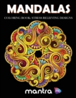 Mandalas Coloring Book : Coloring Book for Adults: Beautiful Designs for Stress Relief, Creativity, and Relaxation - Book