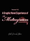 A Graphic Novel Experience of The Monsterjunkies : Volumes 1 & 2 - Book