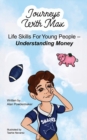 Journeys with Max : Life Skills for Young People-Understanding Money - Book