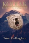 Kodiak : King of the Grizzlies - Book