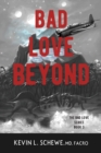 Bad Love Beyond : The Bad Love Series Book 3 - Book