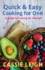 Quick & Easy Cooking for One : A Guide to Cooking For Yourself - Book