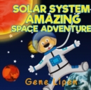 Solar System Amazing Space Adventure : picture book for kids of all ages - Book