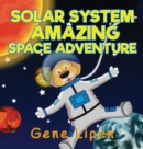 Solar System Amazing Space Adventure : picture book for kids of all ages - Book