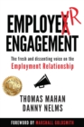 EmployER Engagement : The Fresh and Dissenting Voice on the Employment Relationship - Book