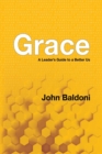 Grace : A Leader's Guide to a Better Us - Book