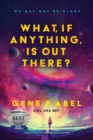 What, If Anything, Is Out There? - Book