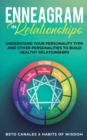 Enneagram in Relationships : Understand Your Personality Type and Other Personalities to Build Healthy Relationships - Book