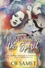 Romancing the Spirit Series : Paranormal Romantic Suspense Novella Collection, Books 7-12 - Book
