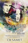 Romancing the Spirit Series : Paranormal Romantic Suspense Novella Collection, Books 13-18 - Book