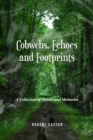 Cobwebs, Echoes and Footprints : A Collection of Stories and Memories - eBook