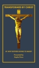 Transformed by Christ #1 : Why bother going to Mass? - Book