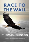 Race to the Wall : Struggling To Break Free - Book