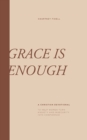 Grace is Enough : A Christian Devotional for Women to Turn Anxiety and Insecurities into Confidence - Book