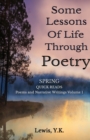 Some Lessesons of Life Through Poetry : Spring Quick Reads Volume 1 - Book