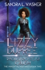 Lizzy Dupree and the Thousand-Year Crush - Book