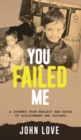 You Failed Me - Book