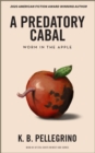 A Predatory Cabal : Worm in the Apple - eBook